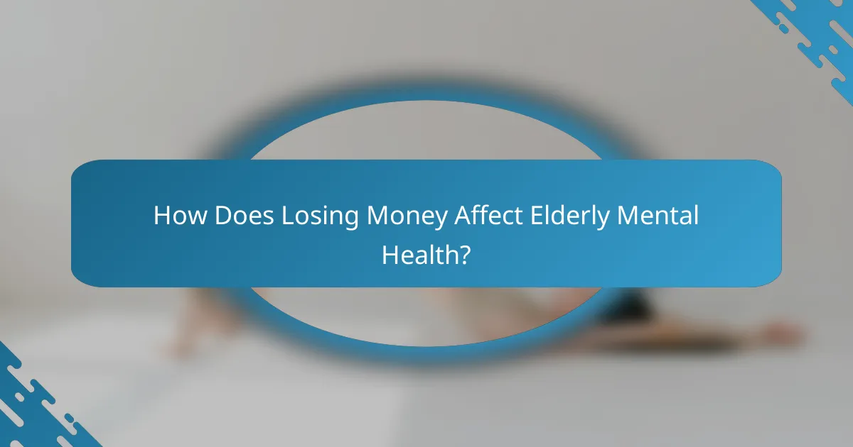 How Does Losing Money Affect Elderly Mental Health?