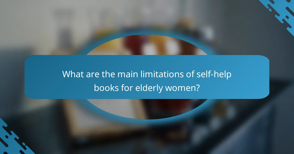 What are the main limitations of self-help books for elderly women?