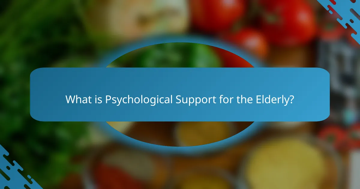 What is Psychological Support for the Elderly?